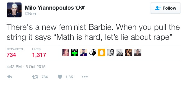 Tweet from Milo Yiannopoulos offensive tweet: There's a new feminist Barbie. When you pull the string it says "Math is hard, let's lie about rape."